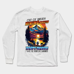 Retro Out of Breath Hiking Society Don't Worry I Be There Long Sleeve T-Shirt